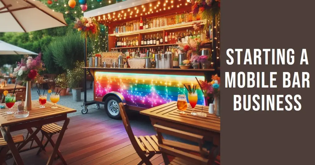 How to start a mobile bar business