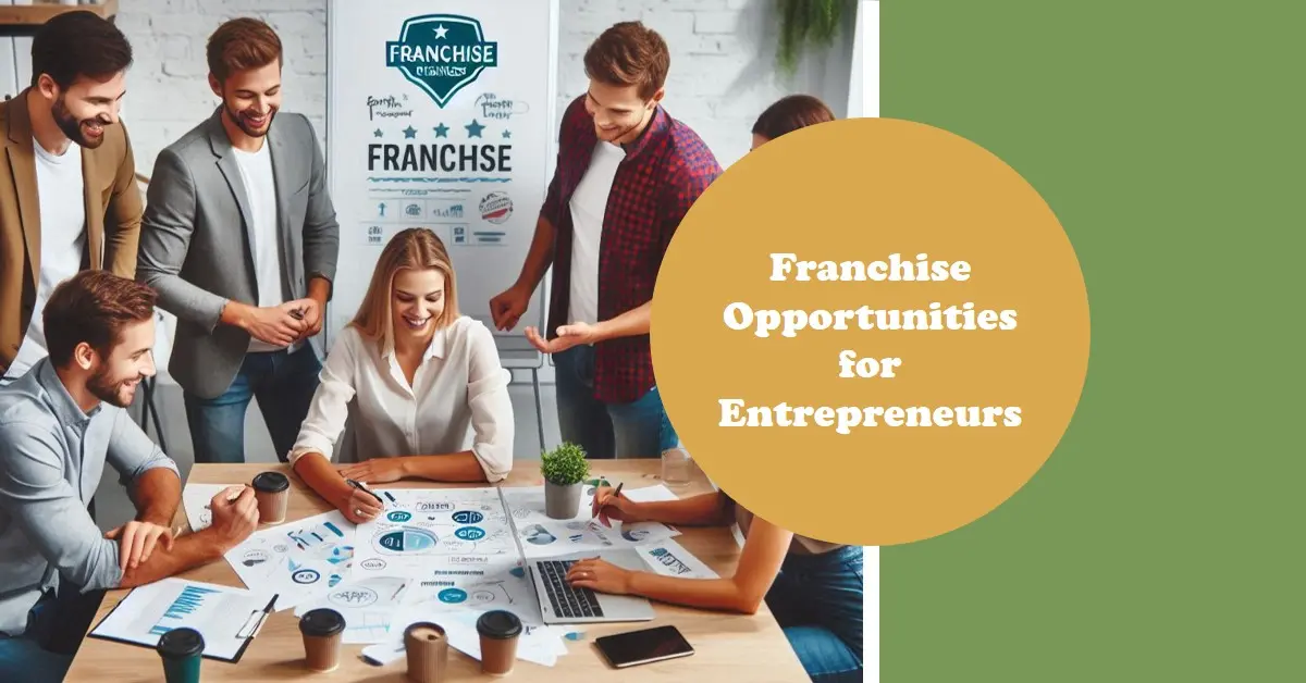 Entrepreneurs who want to Open a Franchise