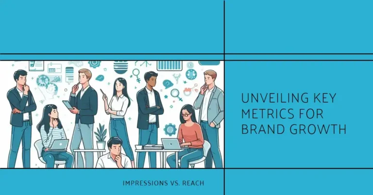 Impressions Vs. Reach Unveiling Key Metrics for Brand Growth