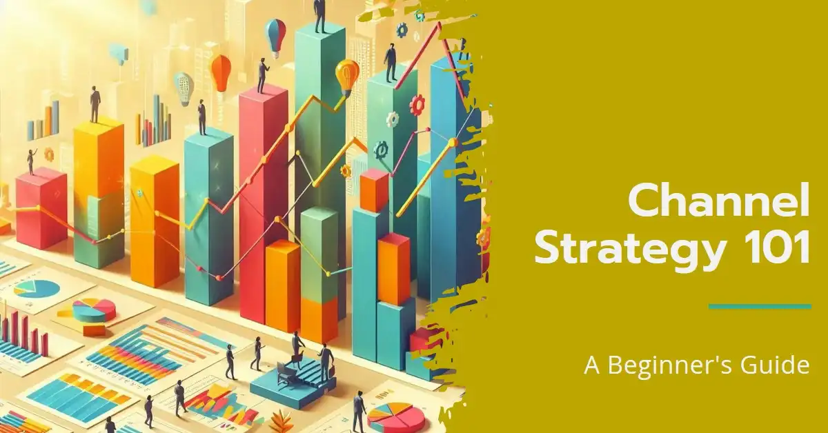 What Is Channel Strategy?