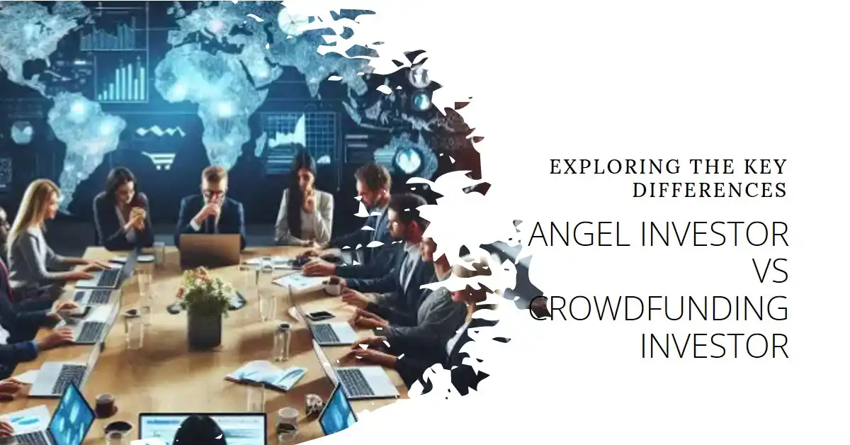 What is the Main Difference between an Angel Investor And a Crowdfunding Investor?