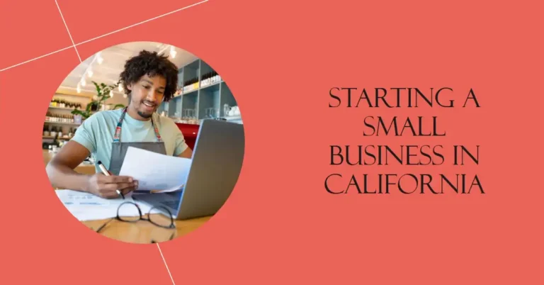 How to Start a Small Business in California Step by Step