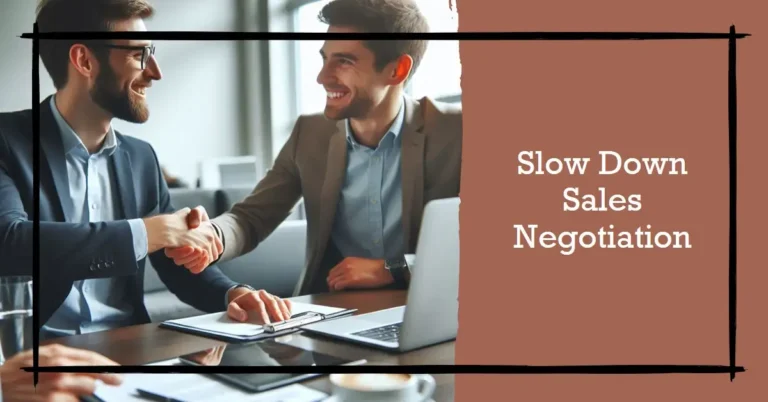 Slow Down Sales Negotiation