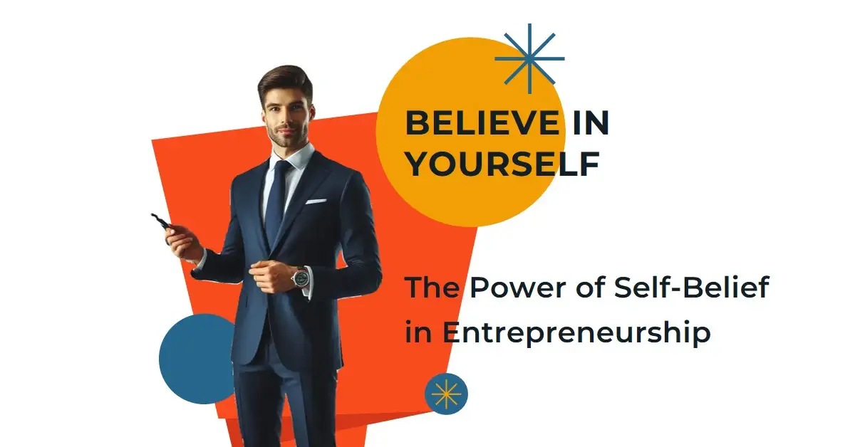 The Power of Self-Belief in Entrepreneurship