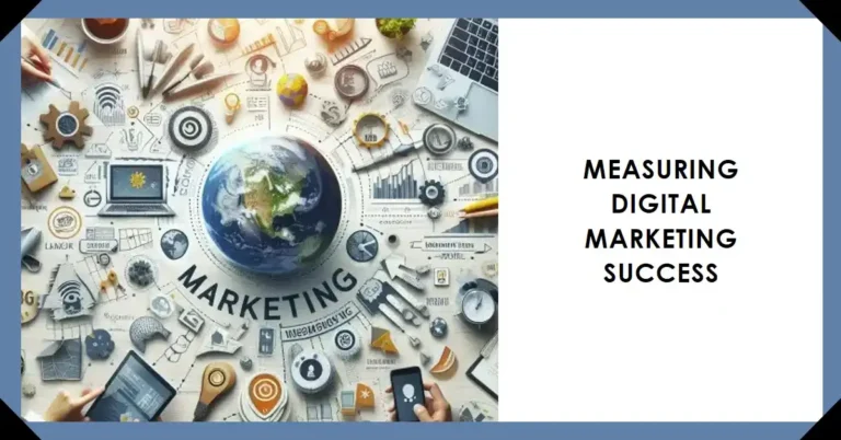 How to Measure the Success of a Digital Marketing Campaign