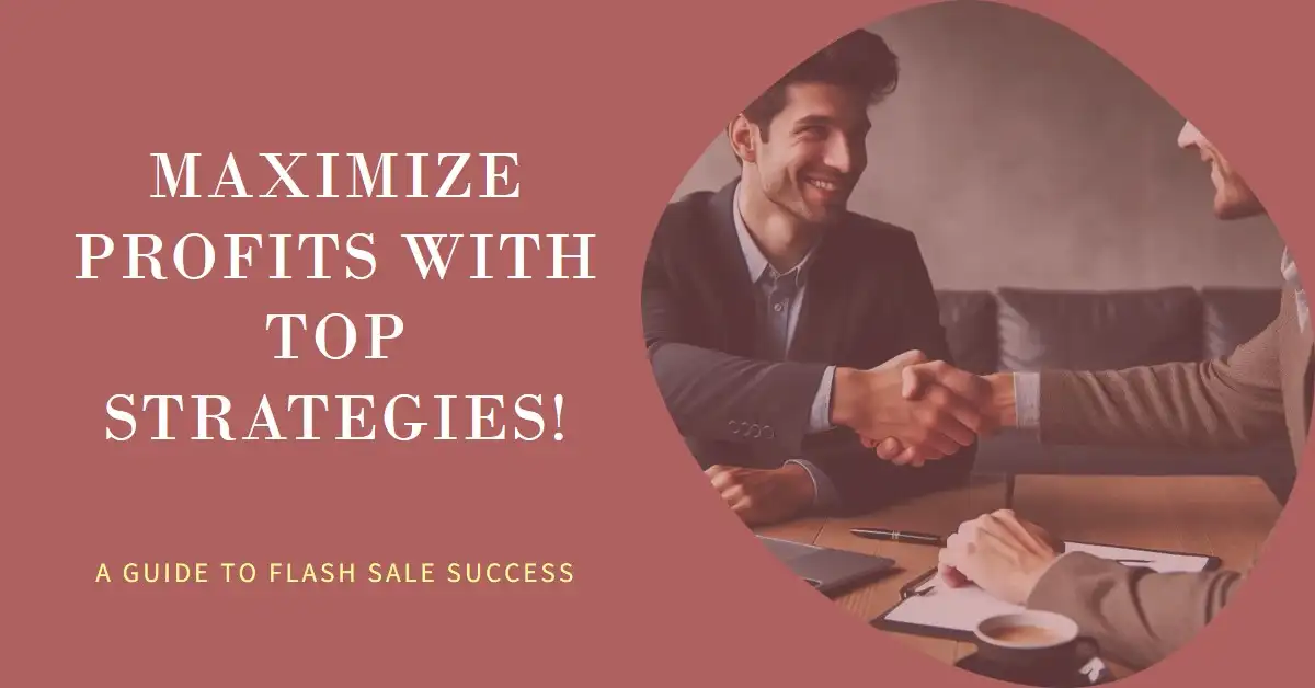 Flash Sale Guide: Maximize Profits with Top Strategies!