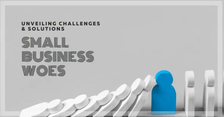 What are the Problems of Small Businesses And Their Solutions?