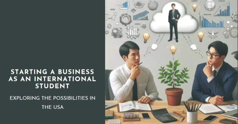 Can an International Student Start a Business in the USA?