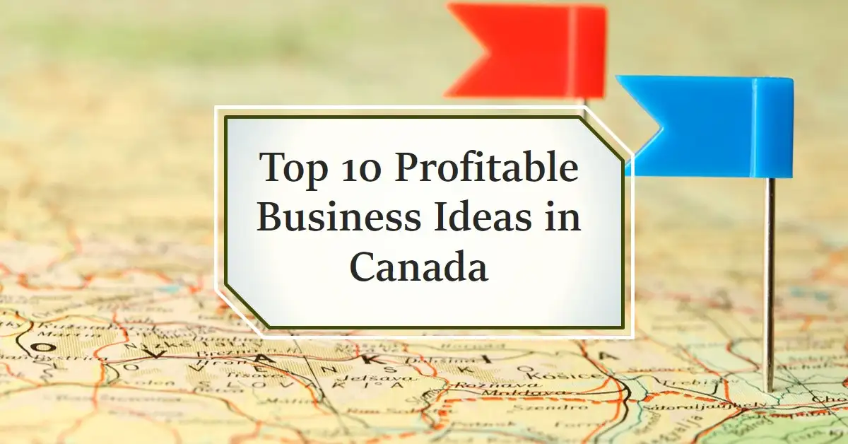 Which Businesses are Good to Start in Canada?