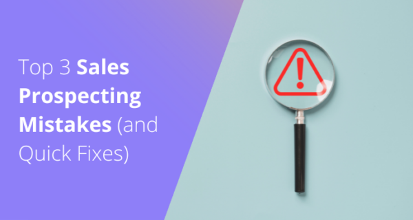 Sales Prospecting Mistakes